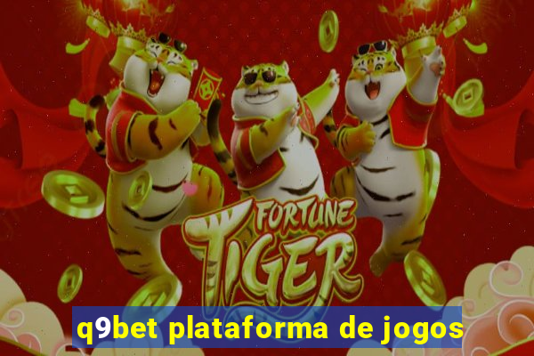q9bet plataforma de jogos